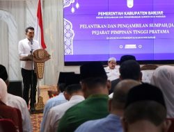 Sembilan Pejabat Eselon II Kabupaten Banjar Bertukar Tempat