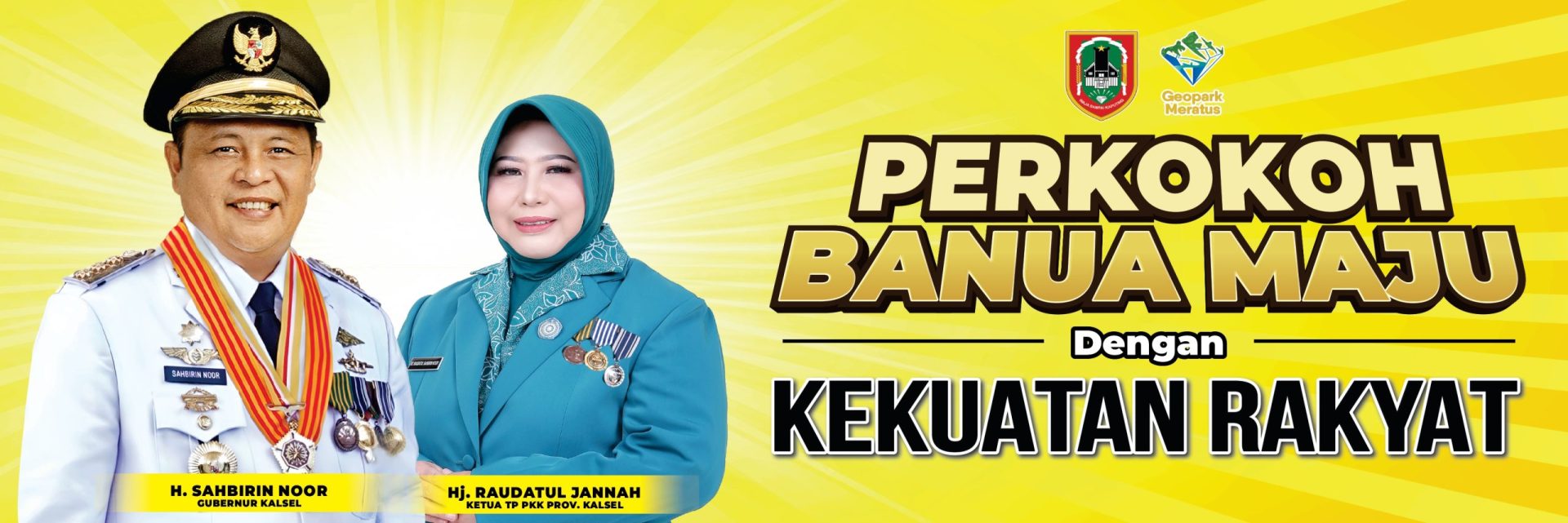 H Sahbirin Noor & Hj Raudatul Jannah Perkokoh Banua Maju Dengan Kekuatan Rakyat