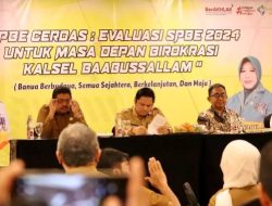 Evaluasi SPBE 2024 Untuk Masa Depan Birokrasi Kalsel Baabussallam