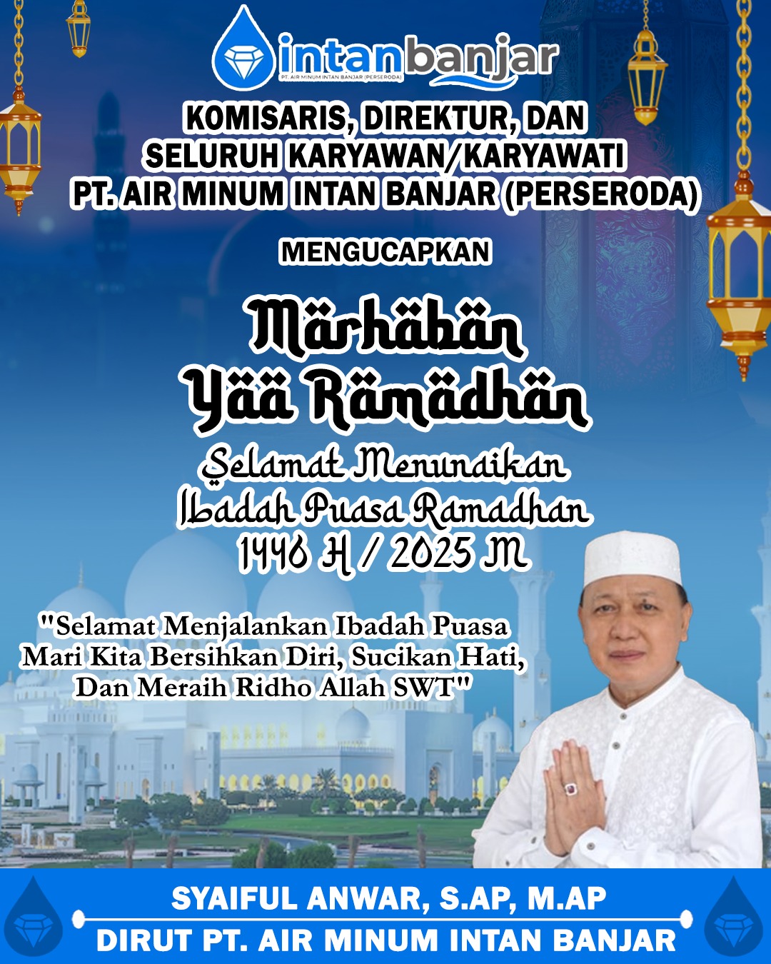 Syaiful Anwar PTAM Intan Banjar Mengucapkan Selamat Menunaikan Ibadah Puasa Ramadhan 1446 Hijriah