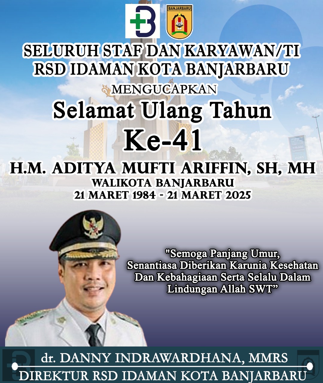 dr Danny Indrawardhan MMRS RSD Idaman Banjarbaru Selamat Ulang Tahun ke-41 HM Aditya Mufti Ariffin 21 Maret 2025