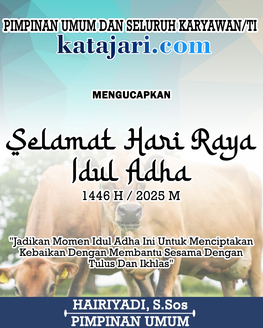 Hairiyadi Katajari Mengucapkan Selamat Hari Raya Idul Adha 1446 Hijriah