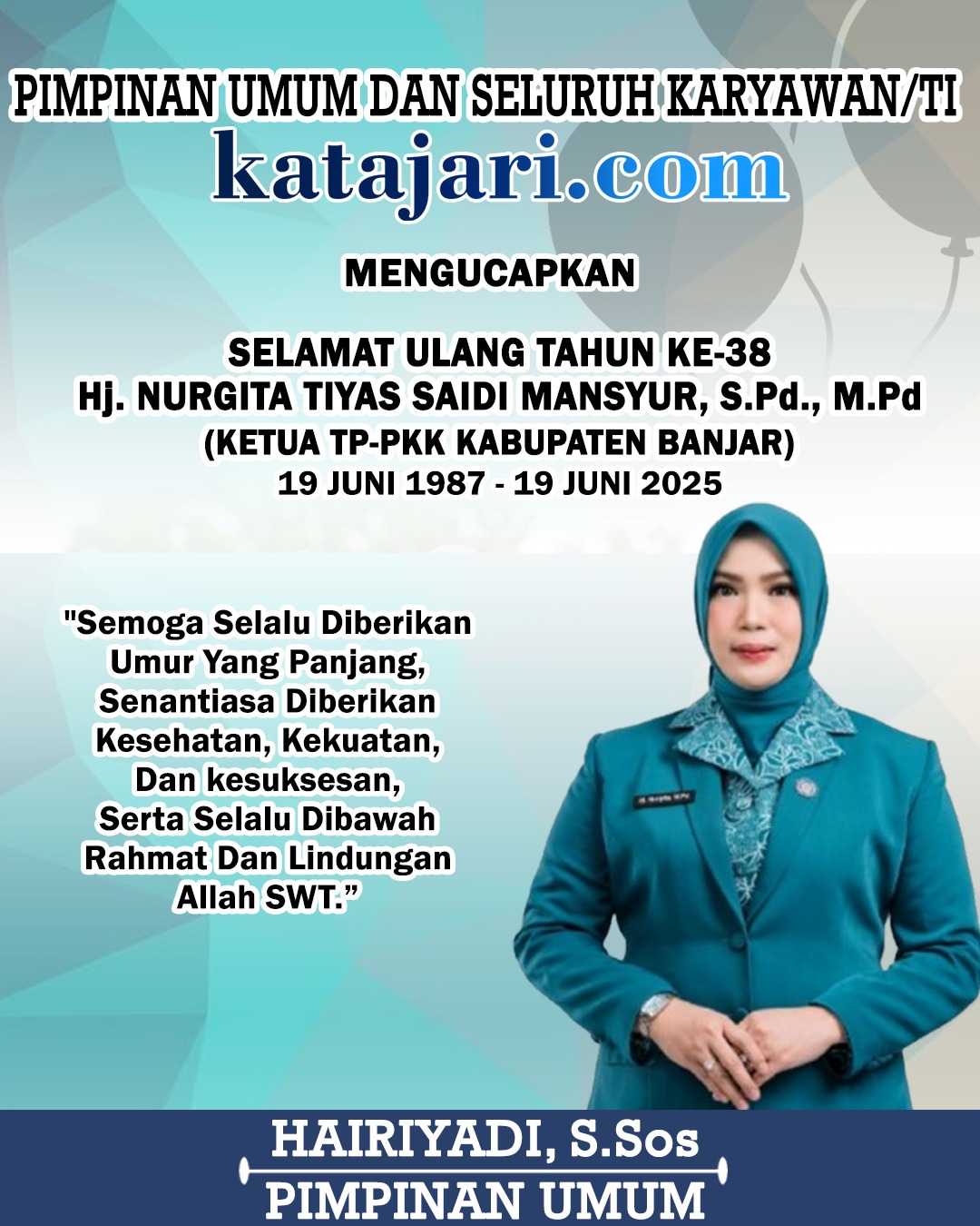 Hairiyadi Katajari Mengucapkan Selamat Ulang Tahun ke-38 Nurgita Tiyas Saidi Mansyur 19 Juni 2025