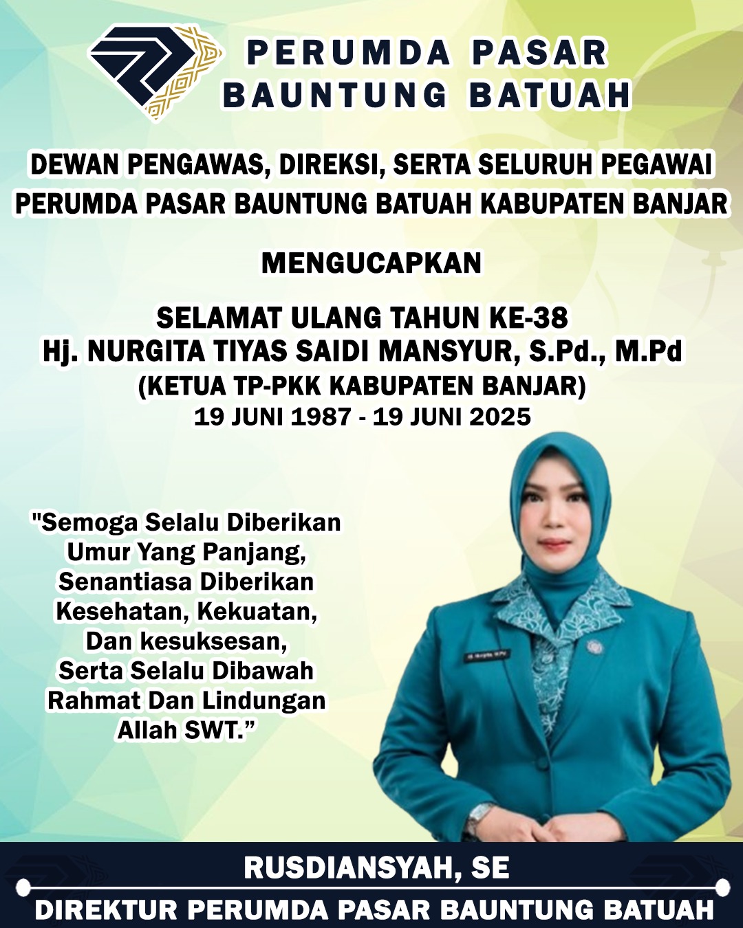 Rusdiansyah Perumda Pasar Bauntung Batuah Mengucapkan Selamat Ulang Tahun ke-38 Nurgita Tiyas Saidi Mansyur 19 Juni 2025