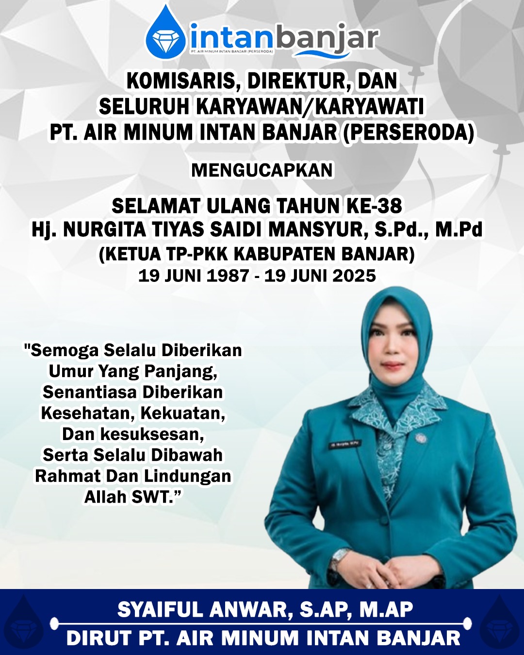 Syaiful Anwar PT Air Minum Intan Banjar Mengucapkan Selamat Ulang Tahun ke-38 Nurgita Tiyas Saidi Mansyur 19 Juni 2025