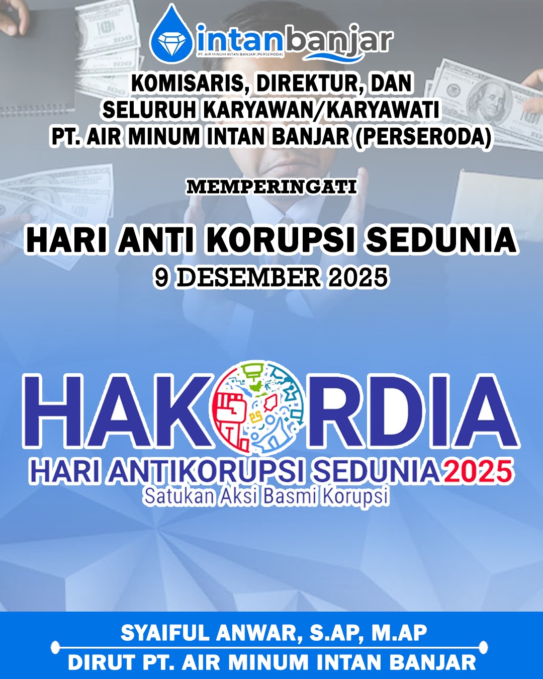 Syaiful Anwar PT Air Minum Intan Banjar Memperingati Hari Anti Korupsi Sedunia 9 Desember 2025