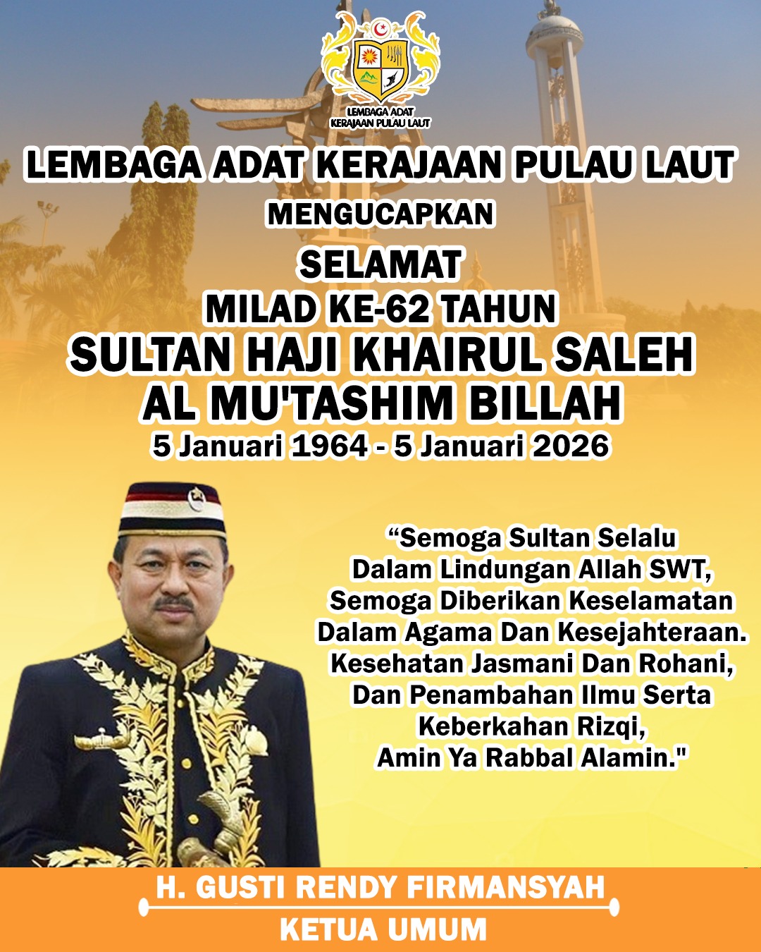 H Gusti Rendy Firmansyah LAKPL Mengucapkan Selamat Milad ke-62 Tahun Sultan Haji Khairul Saleh 5 Januari 2026